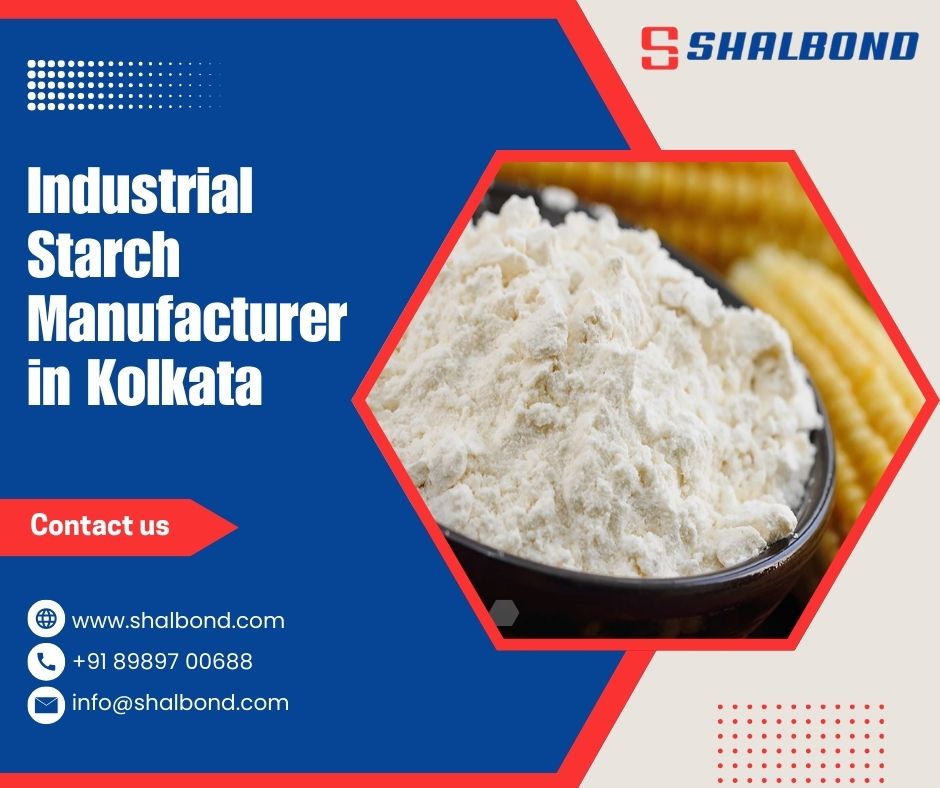 Industrial Starch Manufacturer in Kolkata